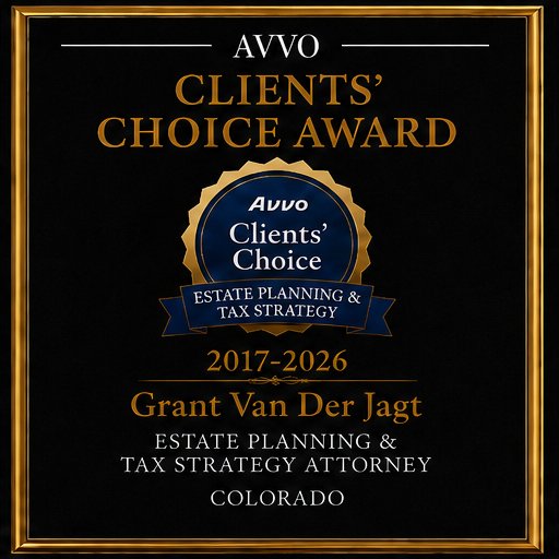Avvo Clients' Choice Award 2017-2026, Grant Van Der Jagt, Estate Planning and Tax Strategy, Colorado