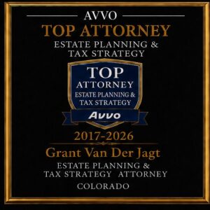Avvo Top Attorney 2017-2026, Grant Van Der Jagt, Estate Planning and Tax Strategy, Colorado