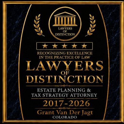 Lawyers of Distinction 2017-2026, Grant Van Der Jagt, Estate Planning and Tax Strategy Attorney, Colorado